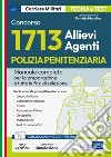 1713 Allievi Agenti Polizia Penitenziaria. Manuale completo per tutte le fasi di selezione. Con fogli Excel. Con software di simulazione libro