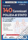 Concorso 140 Commissari nella Polizia di Stato. Manuale e quiz per la prova preselettiva e le prove scritte. Con software di simulazione libro