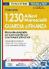 Concorso 1230 Allievi Marescialli Guardia di Finanza. Manuale completo per le prove scritte e gli accertamenti attitudinali. Con software di simulazione libro