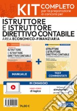 Kit concorsi per Istruttore e Istruttore direttivo contabile negli enti locali. Area economico-finanziaria. Manuale e test commentati professionali. Con estensioni e software online libro