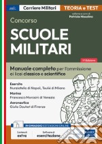 Concorso Scuole militari. Manuale completo per l'ammissione ai licei classico e scientifico. Con espansioni online. Con software di simulazione libro