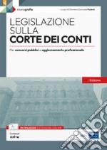 Legislazione sulla Corte dei conti. Per concorsi pubblici e aggiornamento professionale. Con espansione online