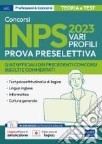 Concorsi INPS 2023. Teoria e test per la preselezione. Con espansione online. Con software di simulazione libro