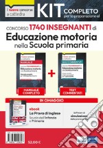 Kit Concorso per 1740 insegnanti di Educazione motoria nella scuola primaria. Manuale + Test + Software libro