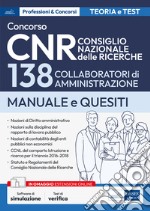 Concorso 138 collaboratori di amministrazione CNR. Manuale per la prova scritta e la prova orale. Con software di simulazione libro