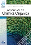 Introduzione alla chimica organica. Con e-book. Con software di simulazione libro