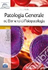Patologia generale ed elementi di fisiopatologia libro