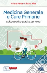 Medicina generale e cure primarie. Guida teorico-pratica per MMG libro