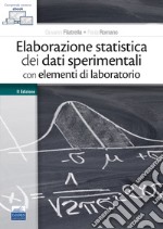 Elaborazione statistica dei dati sperimentali con elementi di laboratorio. Con ebook