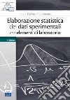 Elaborazione statistica dei dati sperimentali con elementi di laboratorio. Con ebook libro
