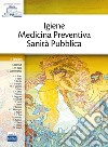 Igiene, medicina preventiva, sanità pubblica libro