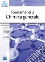 Fondamenti di chimica generale. Con software di simulazione