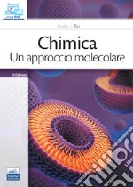 Chimica. Un approccio molecolare libro