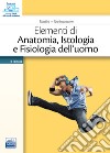 Elementi di anatomia, istologia e fisiologia dell'uomo libro