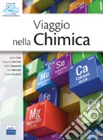 Viaggio nella chimica. Con software di simulazione