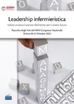 Leadership infermieristica: valore umano e scienza riferimento per il nostro futuro libro