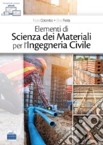 Elementi di scienza dei materiali per l'ingegneria civile libro