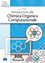 Introduzione alla chimica organica computazionale libro