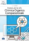 Introduzione alla chimica organica computazionale libro