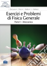 Esercizi e problemi di fisica generale. Vol. 1: Meccanica libro