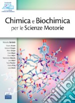 Chimica e biochimica per le Scienze Motorie libro