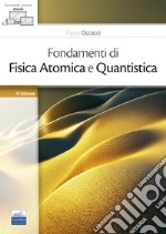 Fondamenti di fisica atomica e quantistica libro