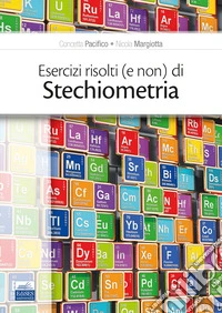 Esercizi risolti (e non) di stechiometria