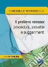 I tascabili di Infermieristica. Il prelievo venoso: procedura, provette e suggerimenti libro