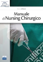 Manuale di Nursing chirurgico libro