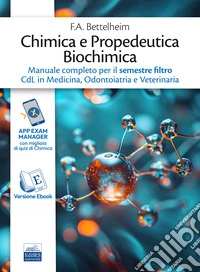 Chimica e Propedeutica Biochimica. Manuale completo per il semestre filtro CdL in Medicina, Odontoiatria e Veterinaria libro usato