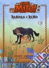 Romolo e Remo. Che mito! libro