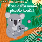 È l'ora della nanna, piccolo koala! Scorri le storie. Ediz. a colori libro