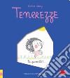 Tenerezze. Ti prometto.... Ediz. a colori libro