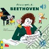 Alla scoperta di Beethoven. Classici sonori. Ediz. a colori libro