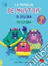 La famiglia De Mostris in piscina-In cucina. Ediz. a colori libro di Falzar