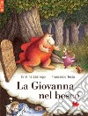 La Giovanna nel bosco libro di Lastrego Cristina Testa Francesco