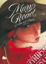 Mary Read. La ragazza pirata libro