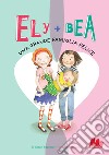 Una grande famiglia felice. Ely + Bea. Vol. 11 libro