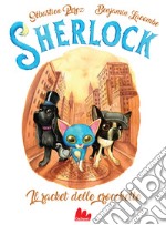 Il racket delle crocchette. Sherlock. Vol. 2 libro