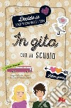 In gita con la scuola. Decido io. Libro gioco libro di Bullen Sonja