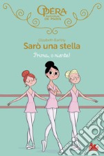 Prima, o niente! Sarò una stella. Vol. 8