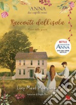 Racconti dall'isola. Prima della guerra. Anna dai capelli rossi libro