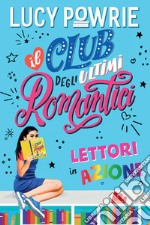 Lettori in azione. Il club degli ultimi romantici