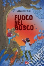 Fuoco nel bosco. I ragazzi della Quercia Storta. Vol. 2 libro