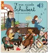 Il mio piccolo Schubert. Libro sonoro. Ediz. a colori libro