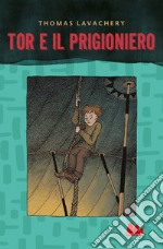 Tor e il prigioniero libro