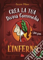 Crea la tua Divina Commedia. L'inferno libro