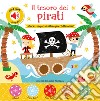 Il tesoro dei pirati. Con chip. Ediz. a colori libro di Anglicas Louise