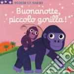 Buonanotte, piccolo gorilla! Scorri le storie. Ediz. a colori libro