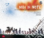 Nidi di note. Un cammino in dieci passi verso la musica. Ediz. a colori. Con CD Audio libro